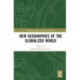 New Geographies of the Globalized World