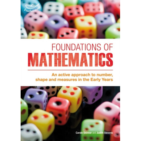 Foundations of Mathematics: An active approach to number, shape and measures in the Early Years