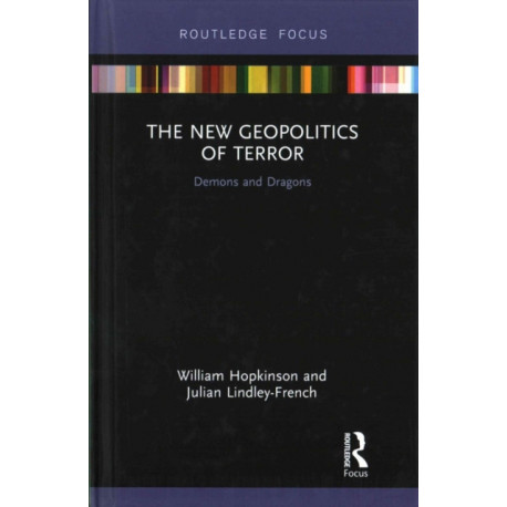 The New Geopolitics of Terror: Demons and Dragons