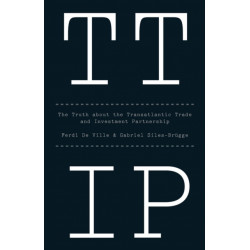 TTIP: The Truth about the Transatlantic Trade and Investment Partnership
