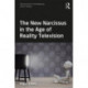 The New Narcissus in the Age of Reality Television