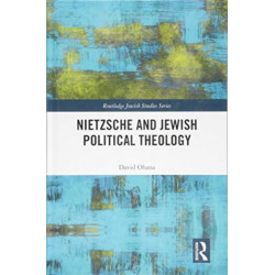 Nietzsche and Jewish Political Theology