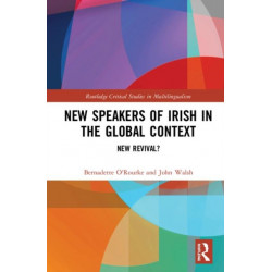 New Speakers of Irish in the Global Context: New Revival?