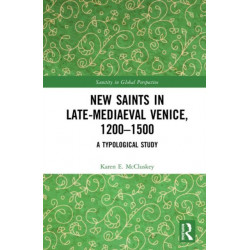 New Saints in Late-Mediaeval Venice, 1200–1500: A Typological Study