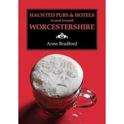 Haunted Pubs & Hotels in and Around Worcestershire