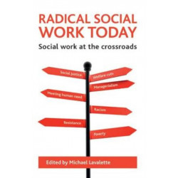 Radical social work today: Social work at the crossroads