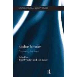 Nuclear Terrorism: Countering the Threat