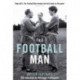 The Football Man: People & Passions in Soccer