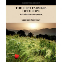 The First Farmers of Europe: An Evolutionary Perspective