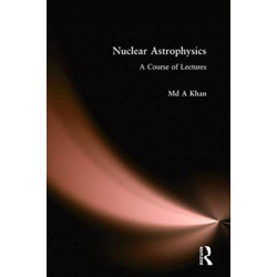 Nuclear Astrophysics: A Course of Lectures