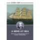 A Mind at Sea: Henry Fry and the Glorious Era of Quebec's Sailing Ships
