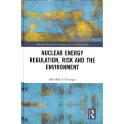 Nuclear Energy Regulation, Risk and The Environment