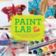 Paint Lab for Kids: 52 Creative Adventures in Painting and Mixed Media for Budding Artists of All Ages