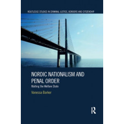 Nordic Nationalism and Penal Order: Walling the Welfare State