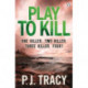 Play to Kill