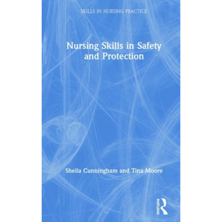 Nursing Skills in Safety and Protection