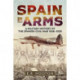 Spain in Arms: A Military History of the Spanish Civil War 1936-1939