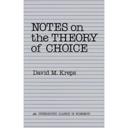 Notes On The Theory Of Choice