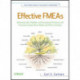 Effective FMEAs: Achieving Safe, Reliable, and Economical Products and Processes using Failure Mode and Effects Analysis