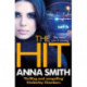 The Hit: A gripping, gritty thriller that will have you hooked from the first page! Rosie Gilmour 9