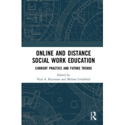Online and Distance Social Work Education: Current Practice and Future Trends