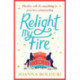 Relight My Fire: a hilarious laugh-out-loud rom com