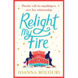 Relight My Fire: a hilarious laugh-out-loud rom com