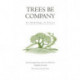 Trees be Company: An Anthology of Poetry