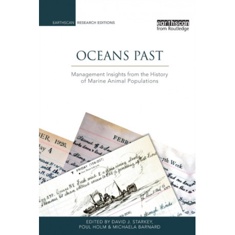 Oceans Past: Management Insights from the History of Marine Animal Populations