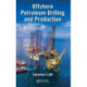 Offshore Petroleum Drilling and Production