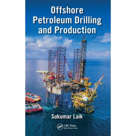 Offshore Petroleum Drilling and Production