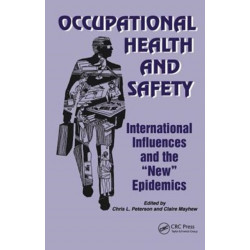 Occupational Health and Safety: International Influences and the New Epidemics