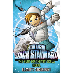Jack Stalwart: The Hunt for the Yeti Skull: Nepal: Book 13