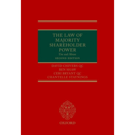 The Law of Majority Shareholder Power: Use and Abuse