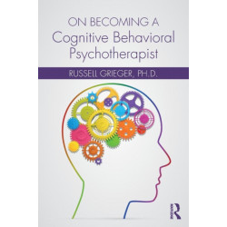 On Becoming a Cognitive Behavioral Psychotherapist