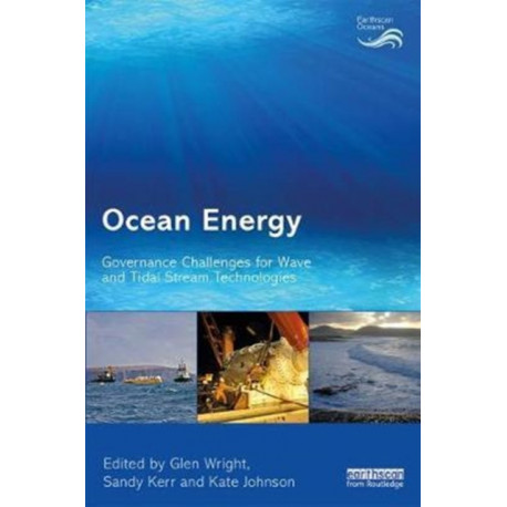 Ocean Energy: Governance Challenges for Wave and Tidal Stream Technologies