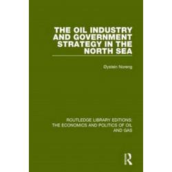 The Oil Industry and Government Strategy in the North Sea