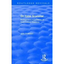 On Case Grammar: Prolegomena to a Theory of Grammatical Relations