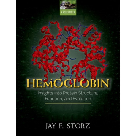 Hemoglobin: Insights into protein structure, function, and evolution
