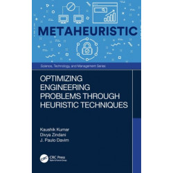 Optimizing Engineering Problems through Heuristic Techniques