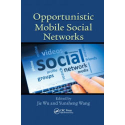 Opportunistic Mobile Social Networks