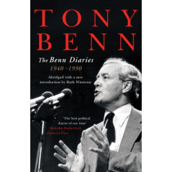 The Benn Diaries: 1940-1990