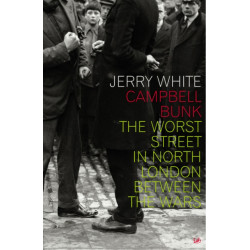 Campbell Bunk: The Worst Street in North London Between the Wars