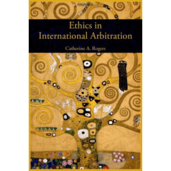 Ethics in International Arbitration
