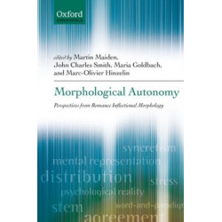 Morphological Autonomy: Perspectives From Romance Inflectional Morphology