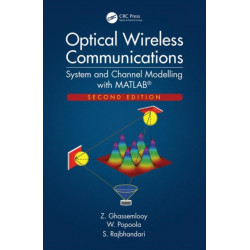 Optical Wireless Communications: System and Channel Modelling with MATLAB®, Second Edition