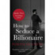 How to Seduce a Billionaire