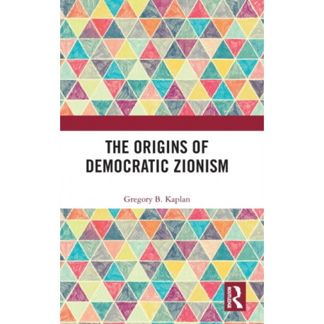 The Origins of Democratic Zionism