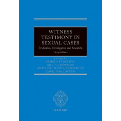 Witness Testimony in Sexual Cases: Evidential, Investigative and Scientific Perspectives