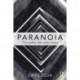 Paranoia: The madness that makes history